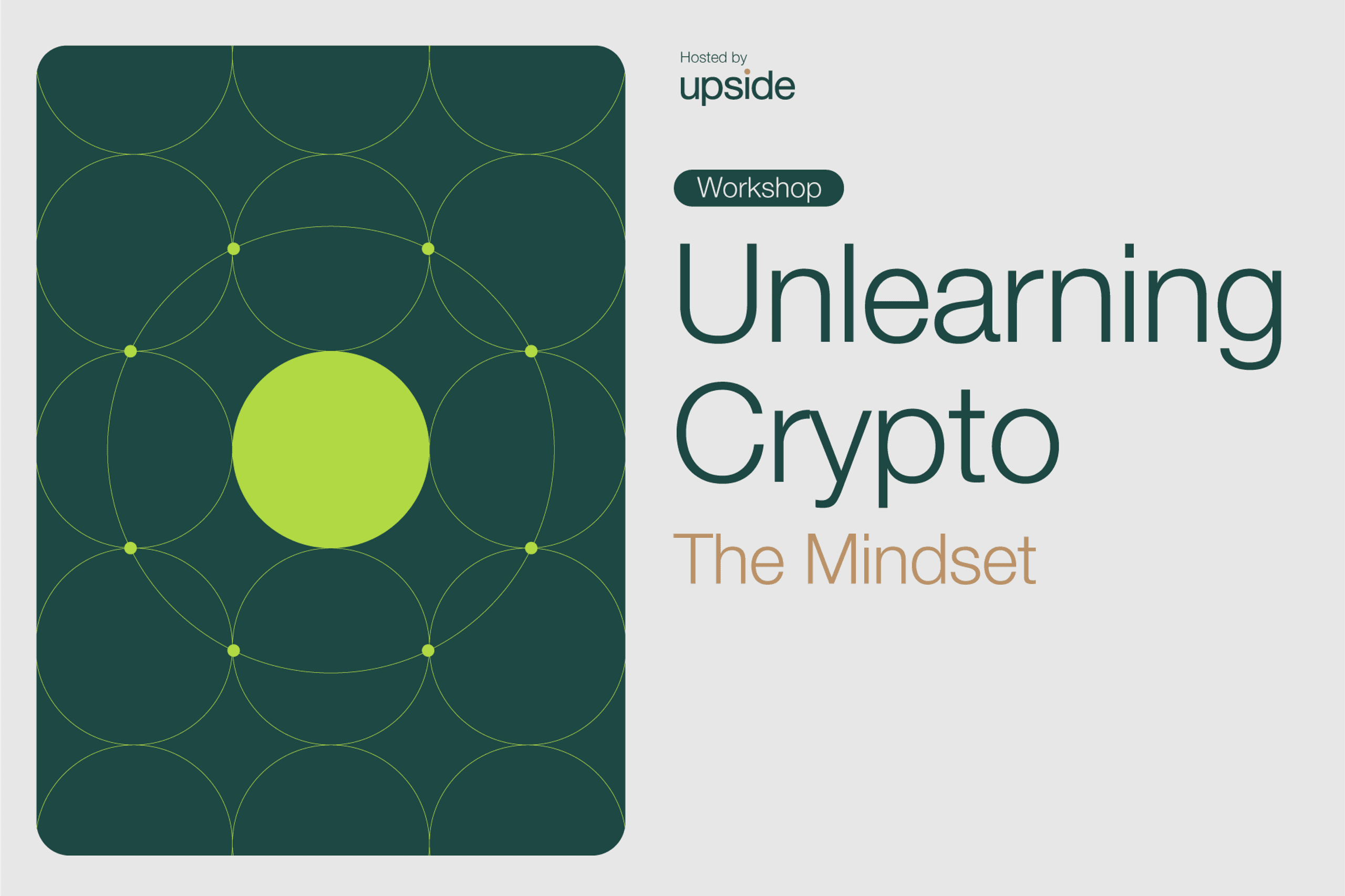 Unlearning Crypto - Upside workshop